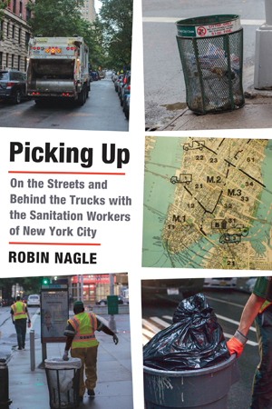Picking Up NYC Sanitation Robin Nagle
